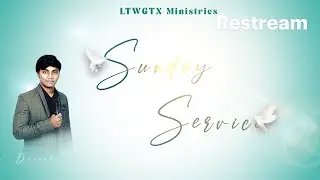 LIVE || Sunday Service || LTWGTX Ministries