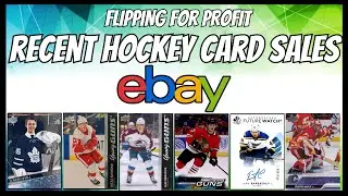 Recent Hockey Card Sales -Flipping for Profit
