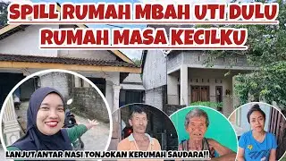 SPILL RUMAH MBAH UTI DULU DAN RUMAH MASA KECILKU‼️LANJUT ANTAR NASI TONJOKAN KE RUMAH SAUDARA‼️