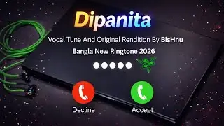 দীপান্বিতা | Dipanita | Voice Tune Original Rendition By BisHnu | Ringtone | Priyanka Rhythms Music