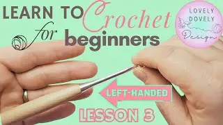 Half Double Crochet (HDC) Stitch | Beginner Crochet Tutorial | Left-Handed @lovelydovelydesign