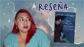 Rese&ntilde;a | Una bruja en el tiempo | Constance Sayers