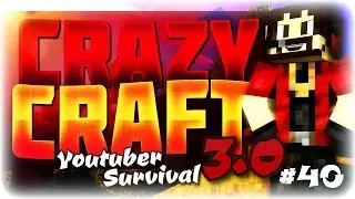 Minecraft Crazycraft 3.0 Youtuber Survival #40 