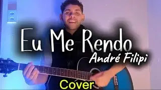 Eu Me Rendo - André Filipi - Cover 