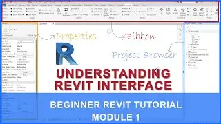 What is BIM | Understanding Revit Interface | Revit Beginner Course | Module 1