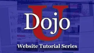 Dojo U Tutorial: On-Demand Archive of All Past Material