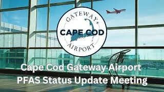 Cape Cod Gateway Airport PFAS Status Update Meeting 01-14-2026