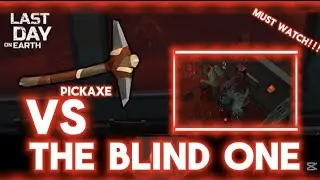 LDOE - TheBlindOne vs Pickaxe #lastdayonearth