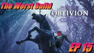 Quest Unbroken - Худшая сборка - Oblivion Remaster - Эпизод 15