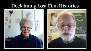Reclaiming Lost Film Histories, with Su Friedrich and Scott MacDonald