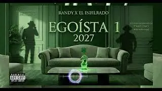 Egoista - Randy X El infiltrado (TRIPOLAR THE ALBUM)