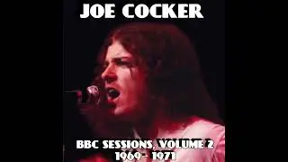Joe Cocker: BBC Sessions, Volume 2, 1969-1971
