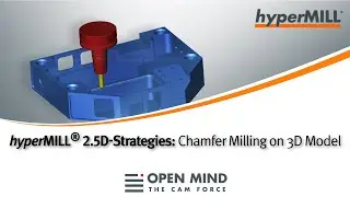 hyperMILL 2.5D-Strategies: Chamfer Milling on 3D Model |CAM-Software|