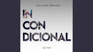 Incondicional (Ao Vivo)