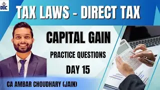TAX LAWS | DIRECT TAX | CAPITAL GAIN | CA AMBAR CHOUDHARY (JAIN) | DJC INDORE