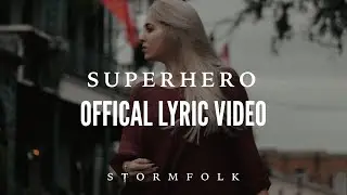 Superhero - Stormfolk (Official Lyric Video)