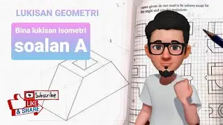 LUKISAN GEOMETRI  / ISOMETRI #02 SOALAN A