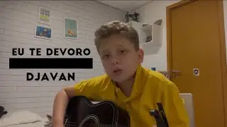 Eu te devoro|Djavan (Cover)