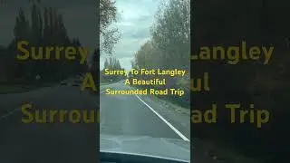 Chasing Views: Scenic Drive from Surrey to Fort Langley😊 #shortvideo#love