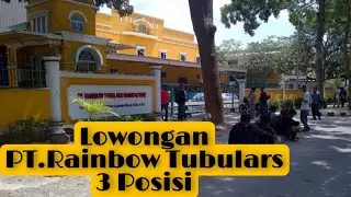 Loker Batam PT Rainbow Tubular #3 Posisi|| iklan kota Batam Info Lowongan Kerja Batam hari ini