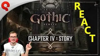 🎮 Gothic Remake 🎮 REACT | Создание главы IV: Сюжет — впечатляет! [GER/EN]