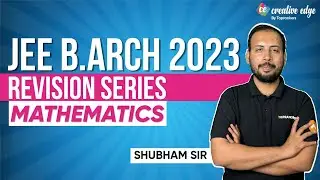 JEE B.ARCH 2023 Exam Preparation | JEE B.ARCH Mathematics Complete Revision | JEE B.Arch Exam 2023