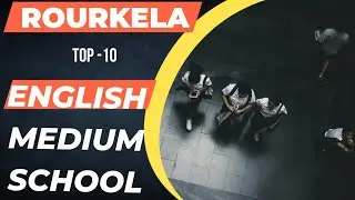 ROURKELA Top 10  English Medium School  Best  School  ROURKELA