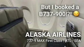 Alaska Airlines 737-9 MAX First Class | ATL-SEA - But I booked a 737-900!?! 😒