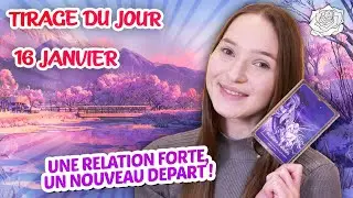 💖UNE RELATION FORTE, UN NOUVEAU DÉPART ! Tirage du jour - Vendredi 16 janvier
