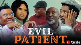 HEALTH CENTER || EVIL PATIENT|| Sokoh, Oga Bassey,   Chicago, Kilimanjaro. #comedy 