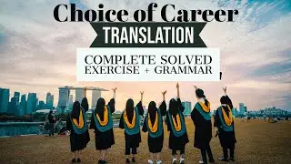Choice of career translation + complete solved exercise and grammar | Federal board 1st year English