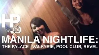 Manila Nightlife: The Palace - Valkyrie, Palace Pool Club, Revel Nightclub by HourPhilippines.com