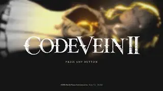 Code Vein II Full Game (No Commentary) - Part 1