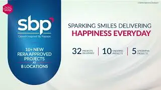 SBP Group | 10+ RERA-Approved Projects in 8 Prime Locations | 32 Projects Delivered