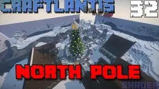 The North Pole (Craftlantis ~ Ep.32)