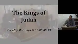 A Study of the Kings of Judah - Episode 12 - Jehoiachin and Zedekiah
