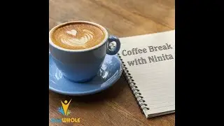Coffee Break with Ninita - How Essentials Make the Real Ideal