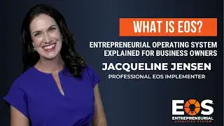 What Actually IS EOS? And Why Are So Many Georgia Business Owners Talking About It Jacqueline Jensen