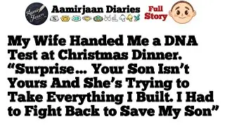 [Full story] My Wife Handed Me a DNA Test at Christmas Dinner. &ldquo;Surprise&hellip; Your Son Isn&rsquo;t Yours...