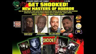 Get Shooked: New Masters of Horror Panel at Black Com!x Day V