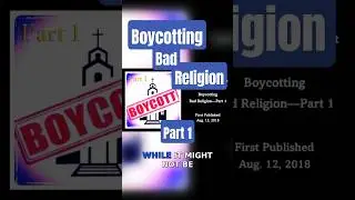 Boycotting Bad Religion - Part 1 #deconstructing #exvangelical #churchreform #religion #shorts