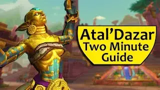 Atal'Dazar Two Minute Guide - BfA Dungeon Tips and Basics