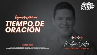 ORACION EN VIVO | Pastor Jonathan Castro