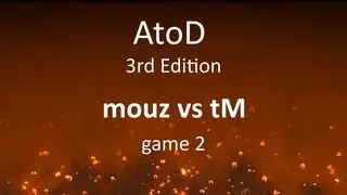 AtoD 3 Semi finals: mouz vs tM, game 2