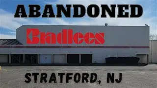 Abandoned Bradlees Stratford, NJ