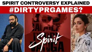 Spirit Controversy Breakdown | Sandeep Reddy Vanga|  Deepika Padukone | Tripti Dimri | Prabhas