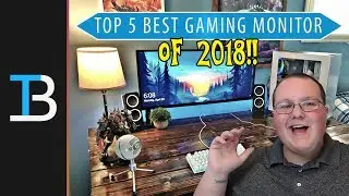 Top 5 Best Gaming Monitors of 2018