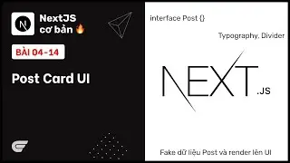 NextJS: 04-14 Làm giao diện Post Card