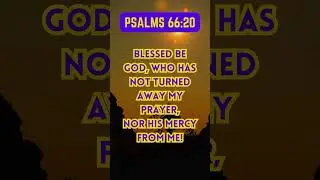 PSALMS 66:20 BIBLE VERSE of the DAY #Jesus #prayer #shorts #bibleveseoftheday #psalms #psalm66