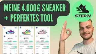 Meine 4.000&euro; Schuhe bei STEPN und das perfekte Tool f&uuml;r die Sneaker Level Ups  | Youth Financials